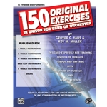 150 Original Exercises in Unison for Band or Orchestra - Bb Treble Clef Instruments