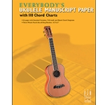 Everybody's Ukulele Manuscript Paper w/ 110 Chord Charts