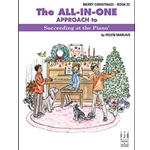 The All-In-One Approach to Succeeding at the Piano: Merry Christmas! - Book 2C