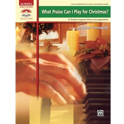What Praise Can I Play for Christmas? - 11 Easily Prepared Piano Arrangements