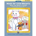 Music for Little Mozarts: Meet the Music Friends Music Workbook