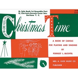 Christmas Time - 1st Ensemble Part - Bb Solo, Bb Clarinets, Cornets, Tenor Sax, Baritone T.C.