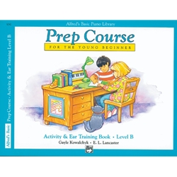 Alfred's Basic Piano Prep Course: Activity & Ear Training Book B