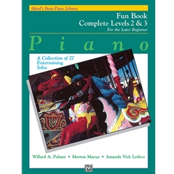 Alfred's Basic Piano Library: Fun Book Complete 2 & 3 - For the Later Beginner